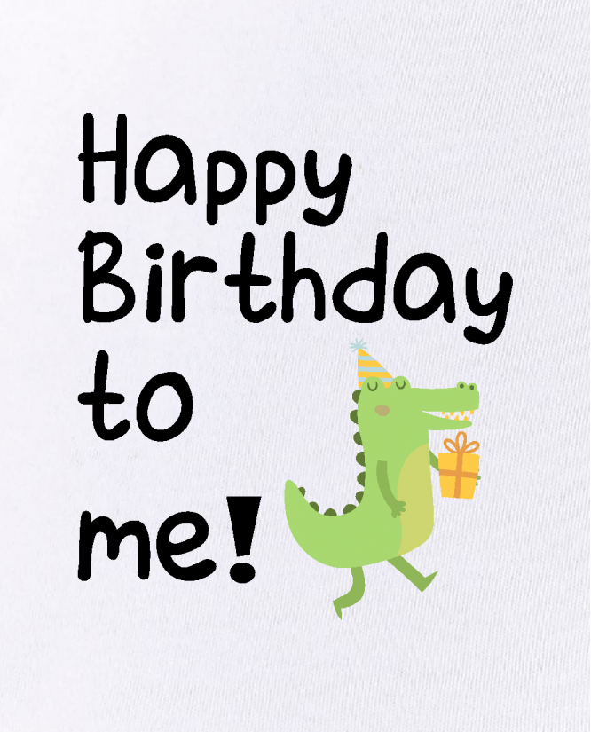 Happy birthday to me Seilinukas